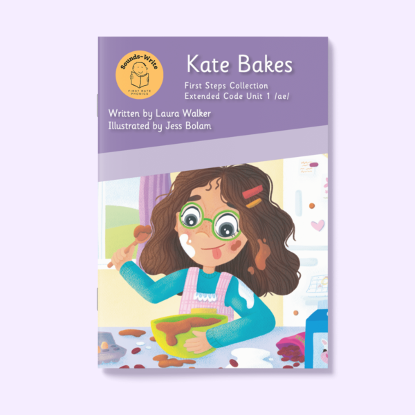 Book cover for 'Kate Bakes' First Steps Collection Extended Code Unit 1 /ae/.