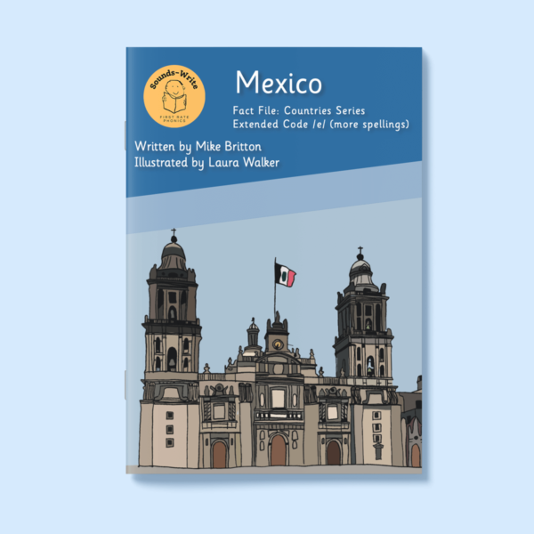Book cover for 'Mexico' Fact File: Countries Series Extended Code /e/. (More spellings)