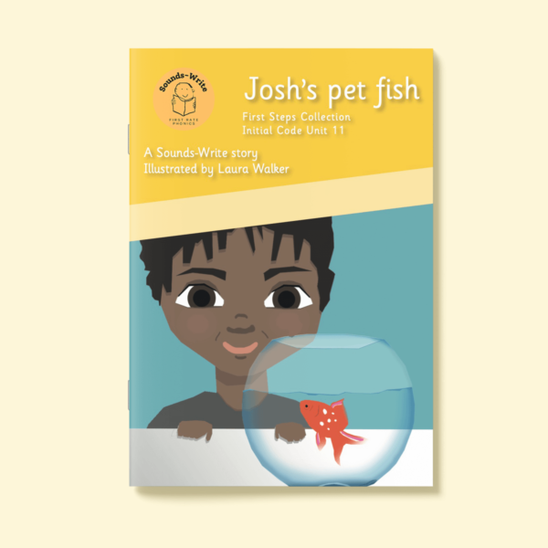 Cover for the book 'Josh's Pet Fish' First Steps Collection Initial Code Unit 11.