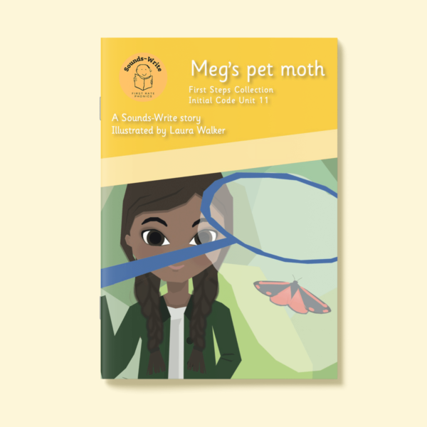 Cover for the book 'Meg's Pet Moth' First Steps Collection Initial Code Unit 11.